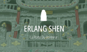 Divinité Taoïste #19 : Erlang Shen (二郎神, Dieu des Arts Martiaux) 