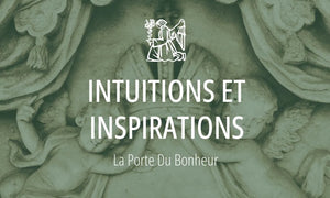 Message des gardiens célestes #6 : Intuitions et Inspirations