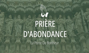 Prière d'abondance et de juste prospérité 