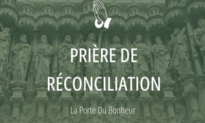 Prière de réconciliation avec ses ennemis 