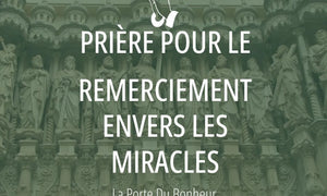 Prière pour le remerciement envers les miracles 